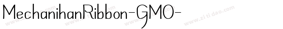 MechanihanRibbon-GMO字体转换