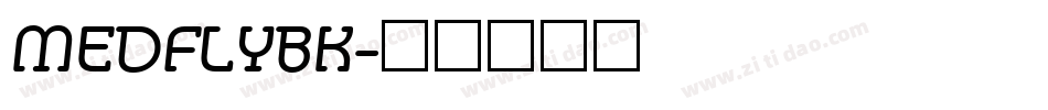 MEDFLYBK字体转换