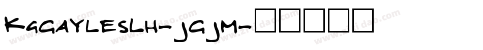 KgGaylesLh-JGJM字体转换