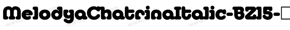 MelodyaChatrinaItalic-BZl5字体转换
