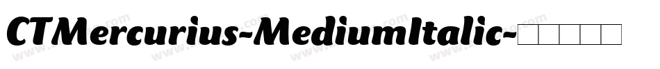 CTMercurius-MediumItalic字体转换