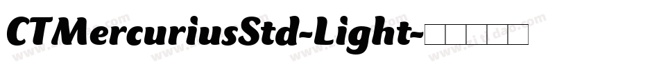 CTMercuriusStd-Light字体转换