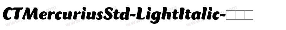 CTMercuriusStd-LightItalic字体转换