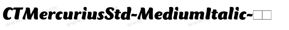 CTMercuriusStd-MediumItalic字体转换