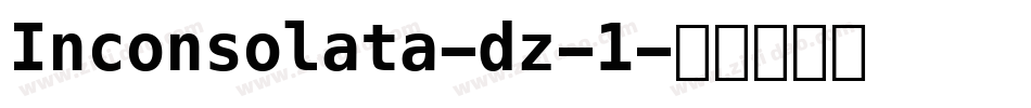 Inconsolata-dz-1字体转换