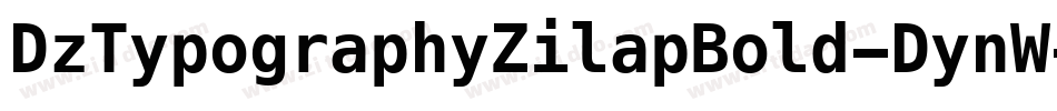 DzTypographyZilapBold-DynW字体转换