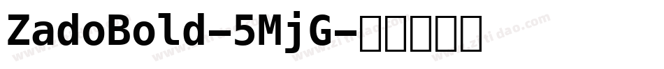 ZadoBold-5MjG字体转换