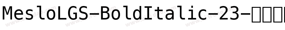 MesloLGS-BoldItalic-23字体转换