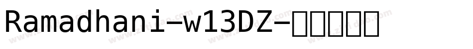 Ramadhani-w13DZ字体转换 Ramadhani-w13DZ字体转换