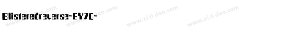 Blisteredreverse-9Y70字体转换