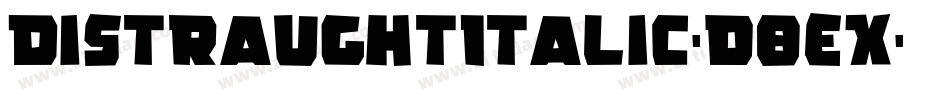 DistraughtItalic-d8EX字体转换
