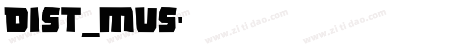 dist_mus字体转换
