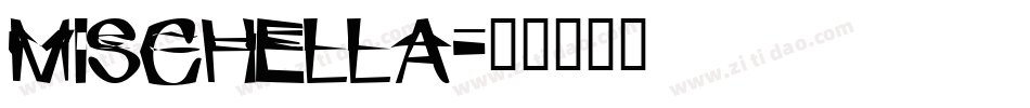 Mischella字体转换