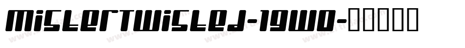 MisterTwisted-1gw0字体转换
