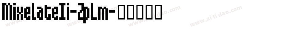 MixelateIi-ZpLm字体转换