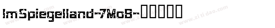 ImSpiegelland-7MoB字体转换