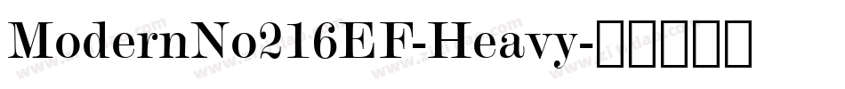 ModernNo216EF-Heavy字体转换