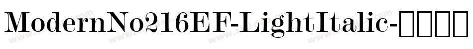 ModernNo216EF-LightItalic字体转换