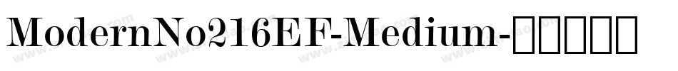 ModernNo216EF-Medium字体转换