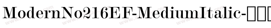 ModernNo216EF-MediumItalic字体转换