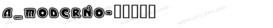 a_Moderno字体转换