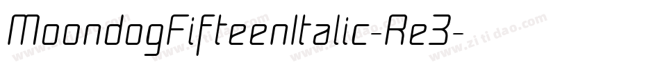 MoondogFifteenItalic-Re3字体转换