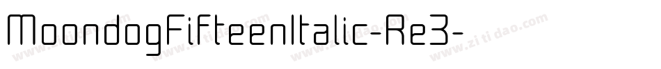 MoondogFifteenItalic-Re3字体转换