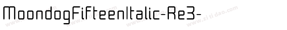 MoondogFifteenItalic-Re3字体转换