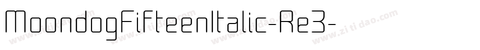 MoondogFifteenItalic-Re3字体转换