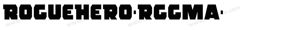 RogueHero-rggMA字体转换