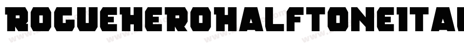 RogueHeroHalftoneItalic-vmmwZ字体转换