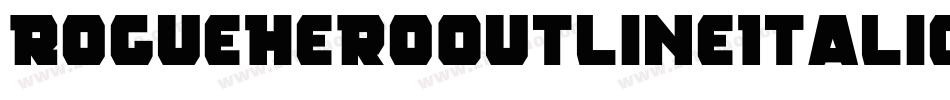 RogueHeroOutlineItalic-8MM9z字体转换
