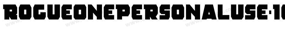 RogueOnePersonalUse-1GPn0字体转换 RogueOnePersonalUse-1GPn0字体转换