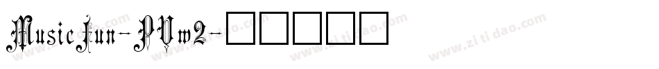 MusicFun-PVw2字体转换