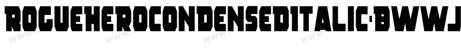 RogueHeroCondensedItalic-BWWJB字体转换