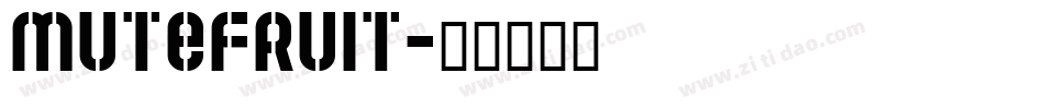 MUTEFRUIT字体转换