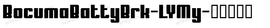BocumaBattyBrk-LYMy字体转换