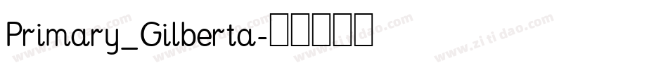 Primary_Gilberta字体转换