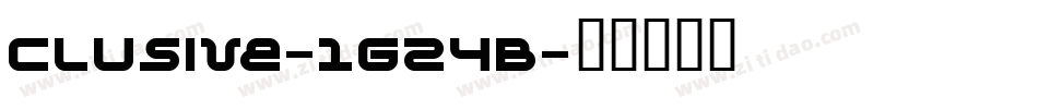 Clusive-1G24B字体转换