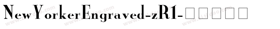 NewYorkerEngraved-zR1字体转换