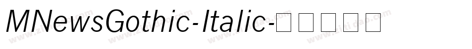 MNewsGothic-Italic字体转换