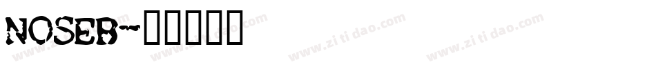 NOSEB字体转换