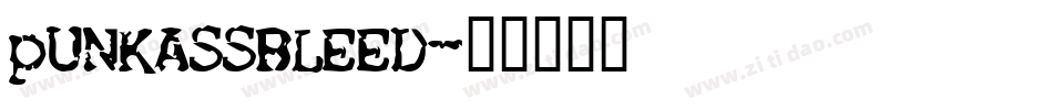 pUNKASSBLEED字体转换
