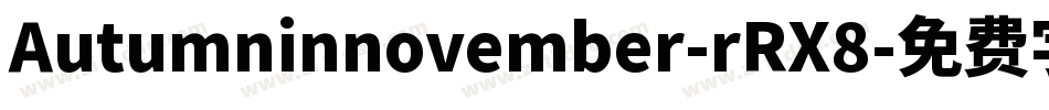 Autumninnovember-rRX8字体转换