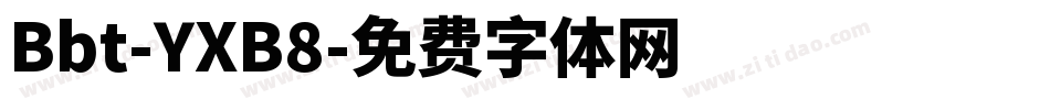 Bbt-YXB8字体转换