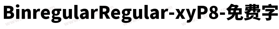 BinregularRegular-xyP8字体转换