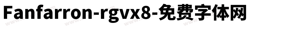 Fanfarron-rgvx8字体转换