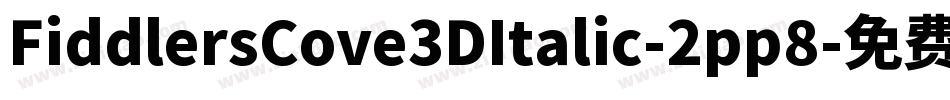 FiddlersCove3DItalic-2pp8字体转换