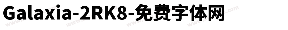 Galaxia-2RK8字体转换