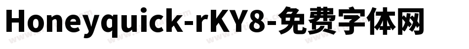 Honeyquick-rKY8字体转换